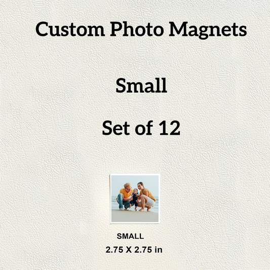 Small Photo Magnets Set of 12 (2.75" x 2.75")